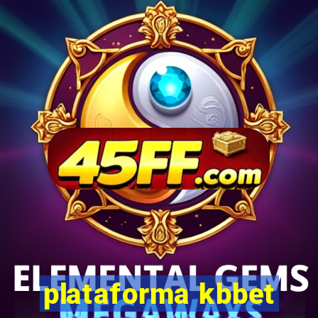 plataforma kbbet